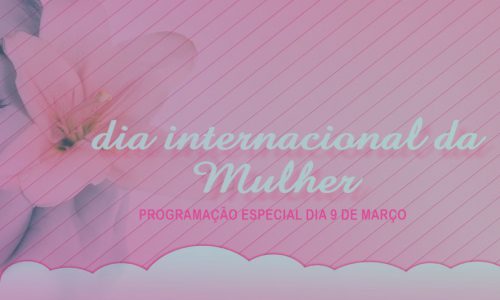 DIA INTERNACIONAL DA MULHER